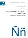 Image de Pronuncia spagnola per italiani. Fonodidattica con