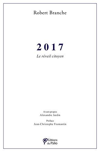 2017 : le réveil citoyen 2017 : le réveil citoyen