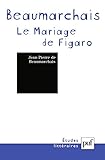 La Folle journée ou Le mariage de Figaro, Pierre-Augustin Caron de Beaumarchais
