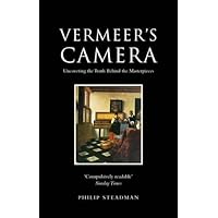 Vermeer's Camera: Uncovering the Truth Behind the Masterpieces