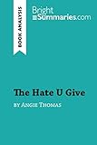 The Hate U Give by Angie Thomas (Book Analysis): Detailed Summary, Analysis and Reading Guide (BrightSummaries.com)
