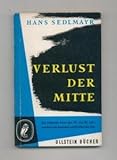 Image de Hans Sedlmayr: Verlust der Mitte - Die bildende Kunst des 19. und 20. Jahrhunderts als Sym