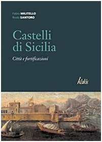 Download Castelli di Sicilia. Città e fortificazioni Download Castelli di Sicilia. Città e fortificazioni