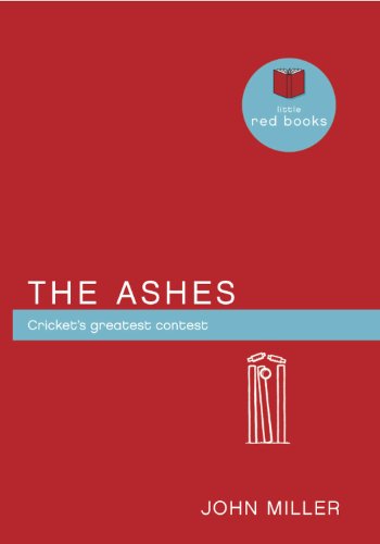 The Ashes: Cricket's greatest contest (Little Red Books) (English Edition)