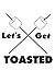 Produktbild Let's get Toasted: Camping And Hiking Journal Notebook | For Explorer And Adventurer (6x9 inch | lined paper | Soft Cover | 100 Pages)