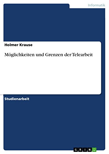 Möglichkeiten und Grenzen der Telearbeit