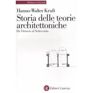 Storia delle teorie architettoniche da Vitruvio al Settecento