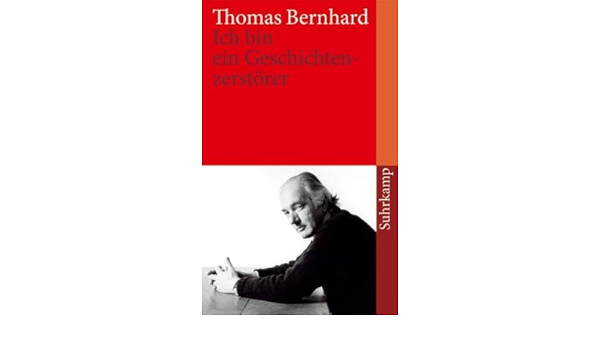 Ich Bin Ein Geschichtenzerstorer Acht Unerhorte Begebenheiten Suhrkamp Taschenbuch Amazon De Bernhard Thomas Bucher Ich Bin Ein Geschichtenzerstorer Acht Unerhorte Begebenheiten Suhrkamp Taschenbuch Amazon De Bernhard Thomas Bucher