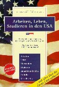 Download Arbeiten, Leben und Studieren in den USA Download Arbeiten, Leben und Studieren in den USA