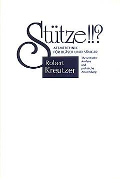 Preisvergleich Produktbild STUETZE - ATEMTECHNIK FUER BLAESER + SAENGER - arrangiert für Buch [Noten / Sheetmusic] Komponist: KREUTZER ROBERT
