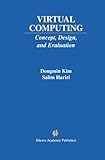 Image de Virtual Computing: Concept, Design, and Evaluation (The Springer International Series in Engineering and Computer Science)