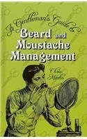 Preisvergleich Produktbild A Gentleman's Guide to Beard and Moustache Management