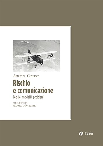 Rischio e comunicazione: Teorie, modelli, problemi libro
