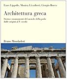 Image de Architettura greca. Storia e monumenti del mondo della polis dalle origini al V secol