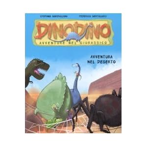 Avventura nel deserto. Dinodino. Avventure nel giu