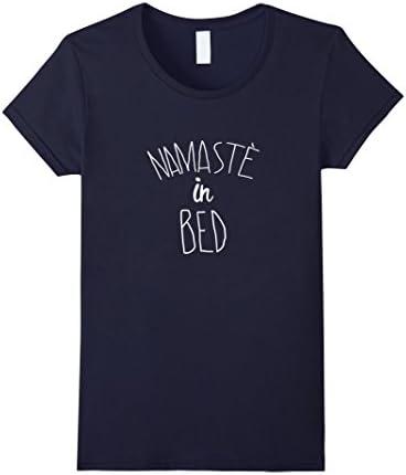 Women's  Namaste In Bed - Funny Hipster Yoga T-Shirt  Medium Navy
