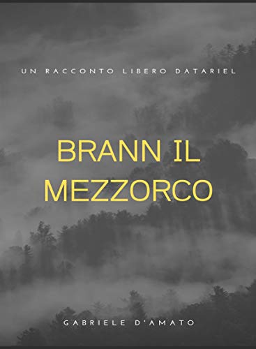 Gabriele D'Amato - Brann il mezzorco barbaro (2019)