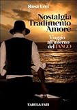 Image de Nostalgia tradimento e amore. Viaggio all'interno del tango