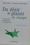 Du désir au plaisir de changer