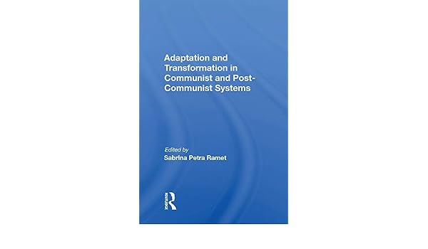 Adaptation And Transformation In Communist And Post - 