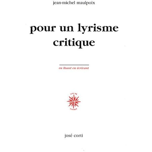 Pour Un Lyrisme Critique Maulpoix Jean Michel Livres Amazon Fr