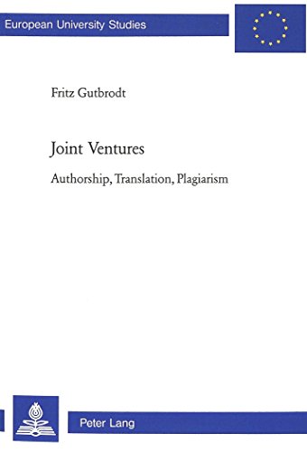 Preisvergleich Produktbild Joint Ventures: Authorship, Translation, Plagiarism (Europäische Hochschulschriften / European University Studies / Publications Universitaires ... Literature / Série 18: Littérature comparée)