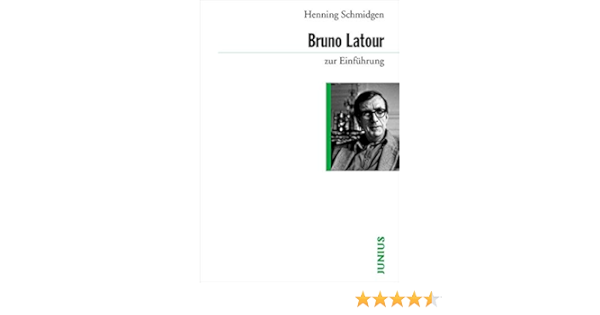 Bruno Latour Zur Einfuhrung Amazon De Schmidgen Henning Bucher