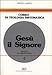 Produktbild Gesù il Signore. Saggio di cristologia (Corso di teologia sistematica)