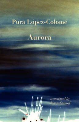 [Aurora] (By: Pura Lopez-Colome) [published: November, 2007]