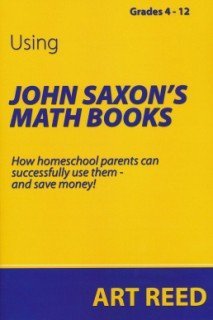 Using John Saxon's Math Books - Grades 4 - 12 (2007-11-08)