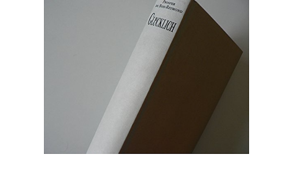 Glucklich Invaliditat Als Chance Amazon De Du Bois Reymond Prosper Bucher