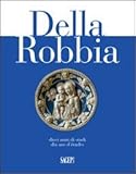 Image de Della Robbia. Dieci anni di studi. Ediz. italiana, francese e inglese