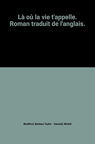 Là où la vie t'appelle