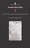  Yasmina Reza: Plays 1: Art, Life X 3, the Unexpected Man, Conversations After a Burial (Contemporary Classics (Faber & Faber))