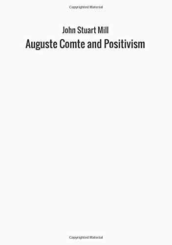 Auguste Comte and positivism Auguste Comte and positivism