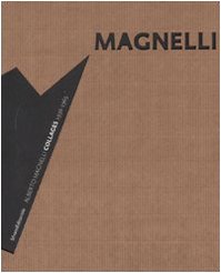 Alberto Magnelli. Collages 1936-1965. Catalogo della mostra (Milano, 13 marzo-24 maggio 2008). Ediz. illustrata libro