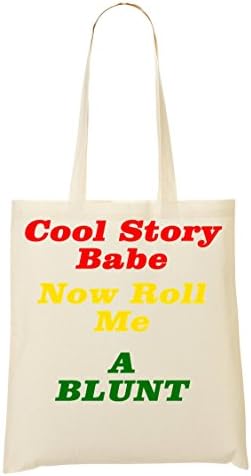 Cool Story Babe Now Roll A Blunt Dope Shopping Tote Bag