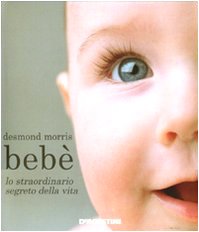 Download Bebè. Lo straordinario segreto della vita Download Bebè. Lo straordinario segreto della vita