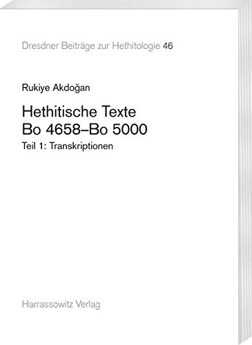 Preisvergleich Produktbild Hethitische Texte. Bo 4658–Bo 5000: Transkriptionen. Autographien (Dresdner Beiträge zur Hethitologie, Band 46)
