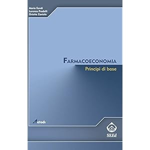 Farmacoeconomia. Principi di base