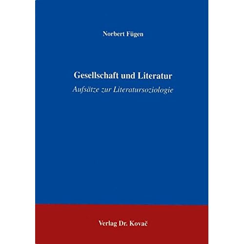[PDF] Download Gesellschaft und Literatur . Aufsátze zur Literatursoziologie Kostenlos