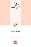Image de L'excision: « Que sais-je ? » n° 3686