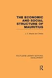Image de The Economic and Social Structure of Mauritius (Routledge Library Editions: Development)