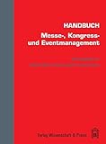 Handbuch Messe-, Kongress- und Eventmanagement by 