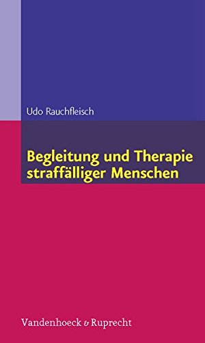 Download Begleitung und Therapie straffälliger Menschen (Begleitung Und Therapie Straffalliger Menschen) Download Begleitung und Therapie straffälliger Menschen (Begleitung Und Therapie Straffalliger Menschen)