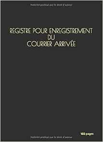 Amazon Fr Registre Pour Enregistrement Du Courrier Arrivee 160 Pages France Grand Livres Amazon Fr Registre Pour Enregistrement Du Courrier Arrivee 160 Pages France Grand Livres