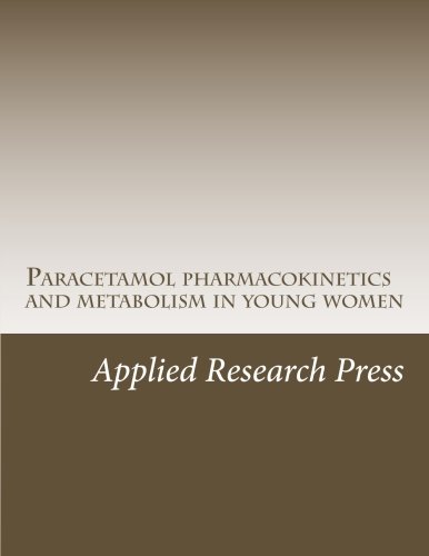 Preisvergleich Produktbild Paracetamol pharmacokinetics and metabolism in young women