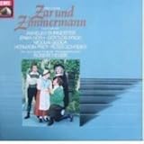 Albert Lortzing , Annelies Burmeister , Erika Köth , Gottlob Frick , Nicolai Gedda , Hermann Prey , Peter Schreier , Fred Teschler , Siegfried Vogel , Rundfunkchor Leipzig , Staatskapelle Dresden , Robert Heger - Zar Und Zimmermann (Grosser Querschnitt) - - Albert Lortzing