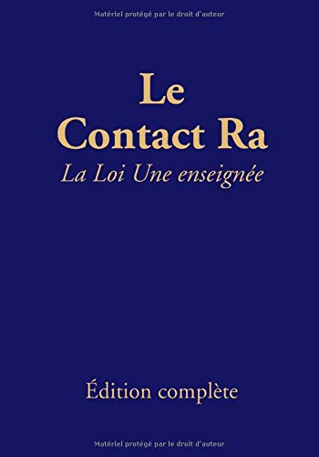 Télécharger Le contact Ra: La Loi Une enseignée: Édition complète Livre eBook France