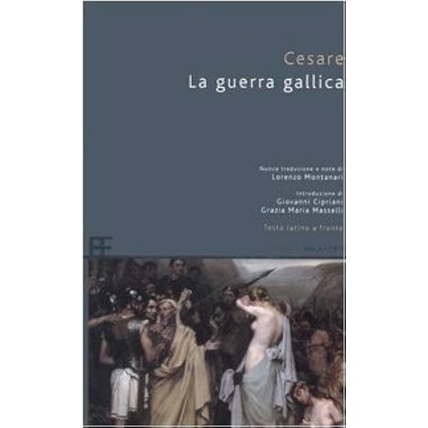 La guerra gallica. Testo latino a fronte : Cesare, Gaio